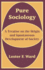 Pure Sociology: a Treatise on the Origin and Spontaneous Development of Society