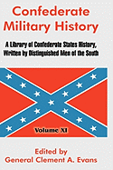 Confederate Military History: A Library of Confederate States History, Written by Distinguished Men of the South (Volume VI