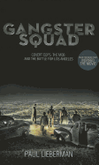 Gangster Squad: Covert Cops, the Mob, and the Battle for Los Angeles