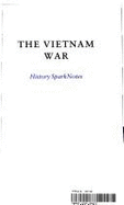The Vietnam War (Sparknotes History Notes)