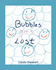 Bubbles Gets Lost
