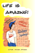 Life Is Amazing