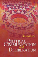 Political Communication and Deliberation