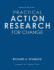 Practical Action Research for Change