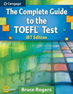 The Complete Guide to the TOEFL Test, IBT Edition