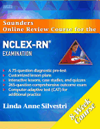 Saunders Online Review Course for the NCLEX-RN? Examination (8 Week Course) Revised Reprint