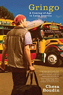 Gringo: A Coming-Of-Age in Latin America