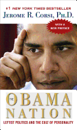 The Obama Nation: Leftist Politics and the Cult of Personality