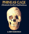 Phineas Gage: A Gruesome But True Story about Brain Science