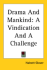 Drama and Mankind: A Vindication and a Challenge