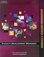Faculty Development Workbook Module 2: Teacher Preparation