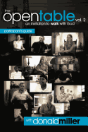 The Open Table Participant's Guide, Vol. 2: An Invitation to Walk with God