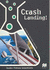 Crash Landing: Physical Science: Pulleys and Levers