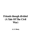 Friends Though Divided