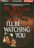 I'll Be Watching You