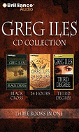 Greg Iles Collection: Black Cross/24 Hours/Third Degree