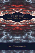 We Are Here: The Voice of the New Perspective