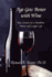 Age Gets Better with Wine: New Science for a Healthier, Better, and Longer Life