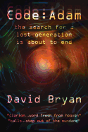 Code: Adam: The Search for a Lost Generation Is about to End