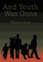 And Youth Was Gone