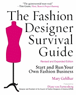 The Fashion Designer Survival Guide: Start and Run Your Own Fashion Business