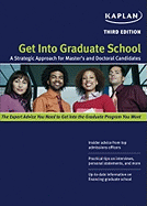 Get into Graduate School: A Strategic Approach for Master's and Doctoral Candidates