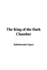 The King of the Dark Chamber