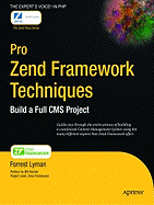 Pro Zend Framework Techniques: Build a Full CMS Project