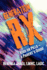 Generation RX: Kids on Pills- A Parent's Guide