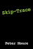 Skip-Trace