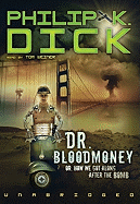 Dr. Bloodmoney: Or, How We Got Along After the Bomb