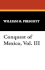 Conquest of Mexico, Vol. III