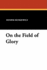 On the Field of Glory
