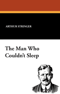 Supertales of Modern Mystery: The Man Who Couldn't Sleep
