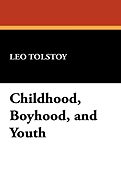 Childhood, Boyhood and Youth