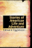 Stories of American Life and Adventure