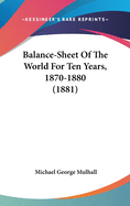 Balance-Sheet of the World for Ten Years, 1870-1880