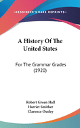 A History of the United States for the Grammar Grades