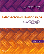 Interpersonal Relationships: Professional Communication Skills for Nurses