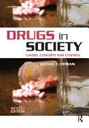 Drugs in Society: Causes, Concepts and Control Michael D. Lyman and Gary W. Potter