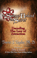 The Science Behind the Secret: Decoding the Law of Attraction & the Universal Quantum Connection