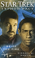 The Typhon Pact: Seize the Fire: Star Trek