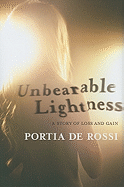 Unbearable Lightness: A Story of Loss and Gain
