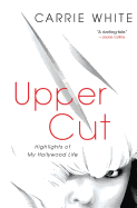 Upper Cut: Highlights of My Hollywood Life