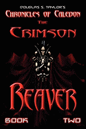 Chronicles of Caledon: The Crimson Reaver