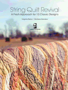 String Quilt Revival: A Fresh Approach for 13 Classic Designs
