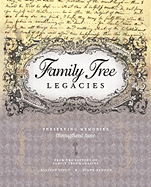 Family Tree Legacies: Preserving Memories Throughout Time