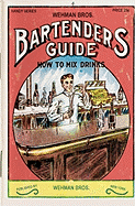 Wehman Bros. Bartender's Guide 1912 Reprint