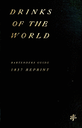 Drinks of the World 1837 Reprint