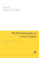 World Christianity in Local Context: v. 1: Essays in Memory of David A. Kerr